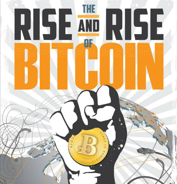 The Rise and Rise of Bitcoin